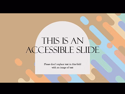 Screenshot of a title slide with the words, "This is an accessible slide. Please don't replace text in this field with an image of text."